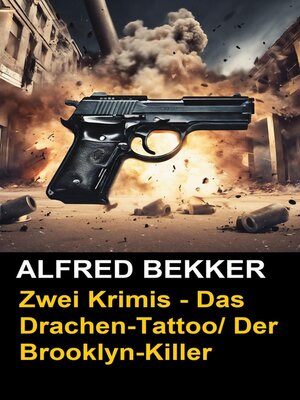 cover image of Zwei Alfred Bekker Krimis--Das Drachentattoo/ Der Brooklyn-Killer